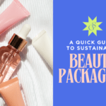 Featured image for 'A Quick Guide to Sustainable Beauty Packaging'