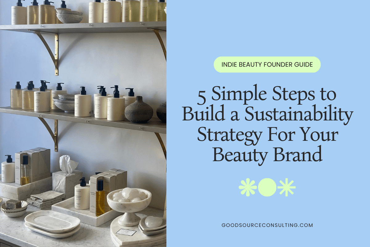 How to Build a Sustainable Brand Strategy for Your Beauty Brand