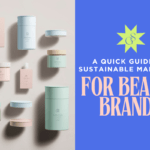 Featured image for 'A Quick Guide to Sustainability Marketing for Beauty Brands'